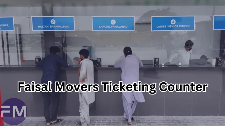 Faisal Movers Karachi | FMSTC | Contact Numbers for Online Booking | Latest Ticket Prices | Cargo 2 Faisal Movers FMSTC Ticketing Counter